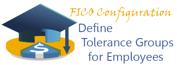 FICO - Define Tolerance Groups for Employees