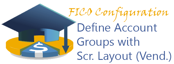 Define Account Groups with Screen Layout (Vendors)
