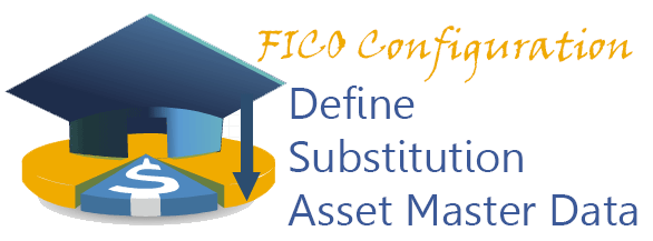 Define Substitution Asset Master Data