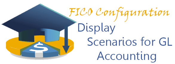 FICO - Display Scenarios for General Ledger Accounting